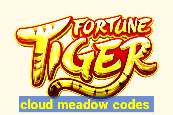 cloud meadow codes